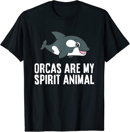 Orcas Are My Spirit Animal Orca Whale T-Shirt