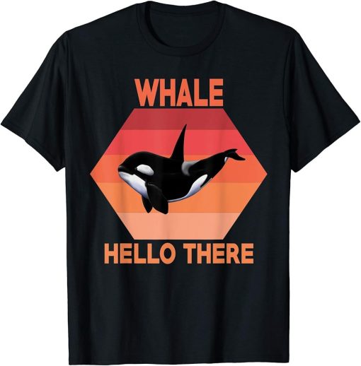 Whale Hello There Retro Vintage Save Whale Gift Orca Lover T-Shirt